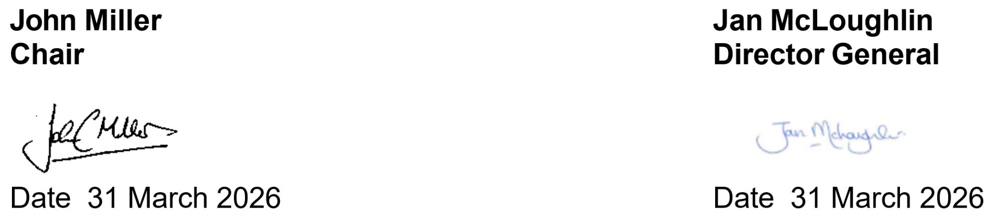 John Miller, Chair, and Jan McLoughlin, Director General, signatures